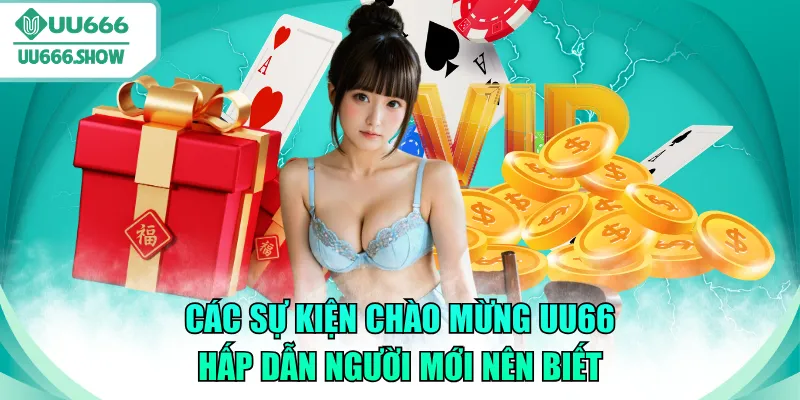 sự kiện chào mừng UU666