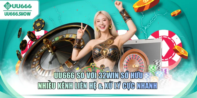 UU666 so với 32WIN sở hữu nhiều kênh liên hệ & xử lý cực nhanh